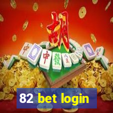 82 bet login